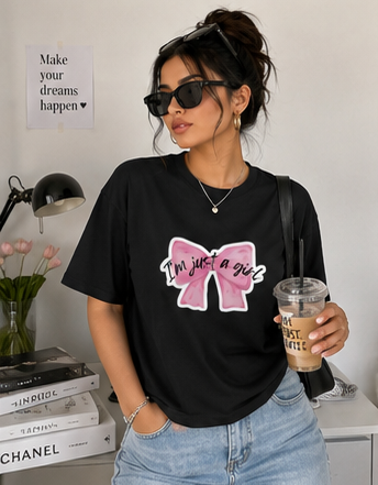 I'm Just A Girl Basic Tee- For Her
